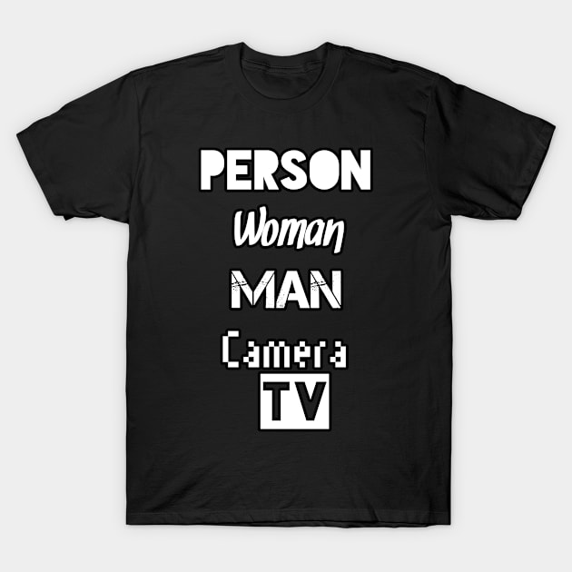 Person Woman Man Camera TV T-Shirt by Mima_SY